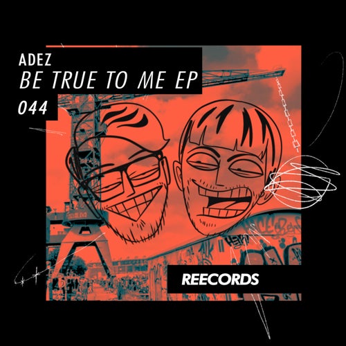 ADEZ (NL), Anderdox - Be True To Me EP [REE044]